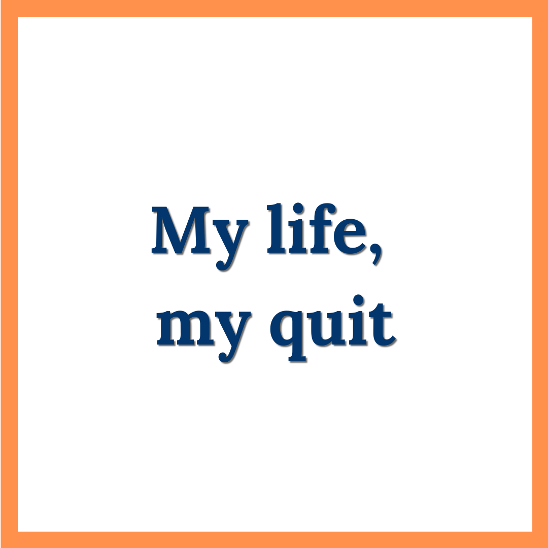 My life, my quit website link