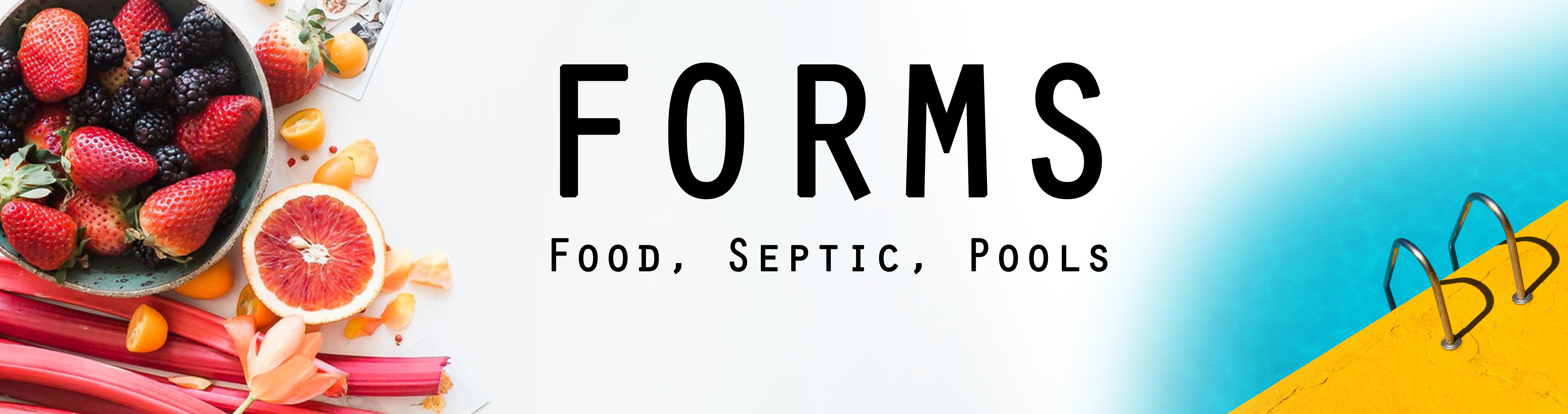 Forms for Food, Septics and Pools Banner